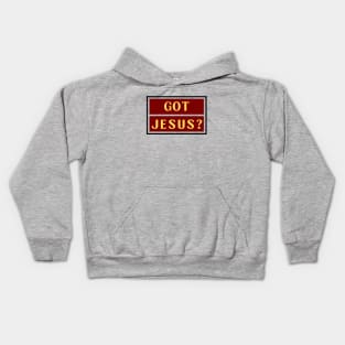 Got Jesus? | Christian Kids Hoodie